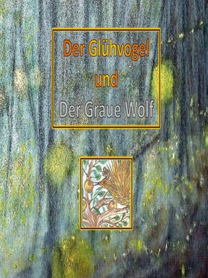 cover image of Der Glühvogel und der Graue Wolf